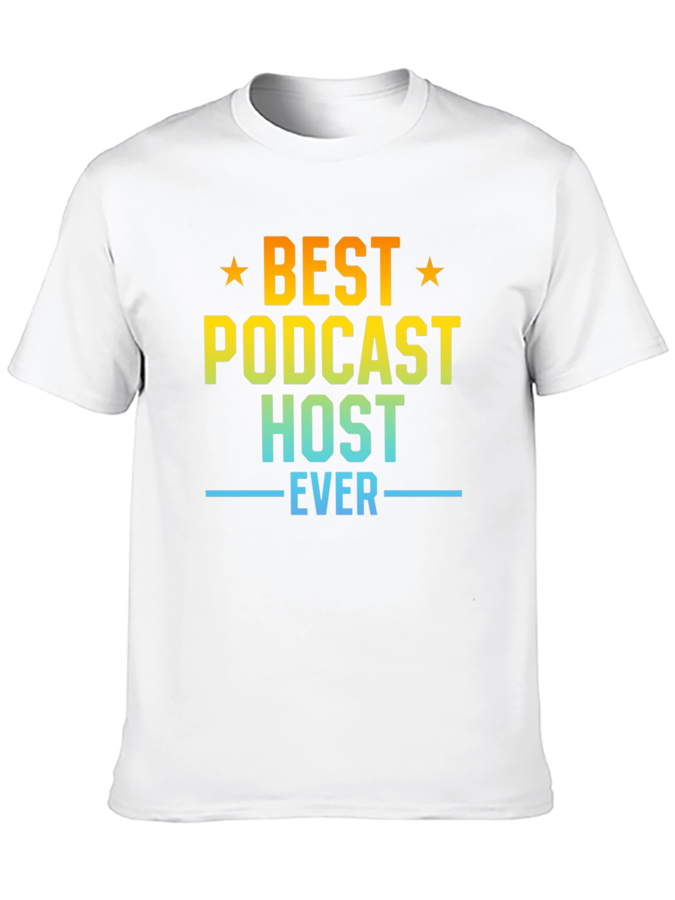Best Podcast Host Ever T-Shirt