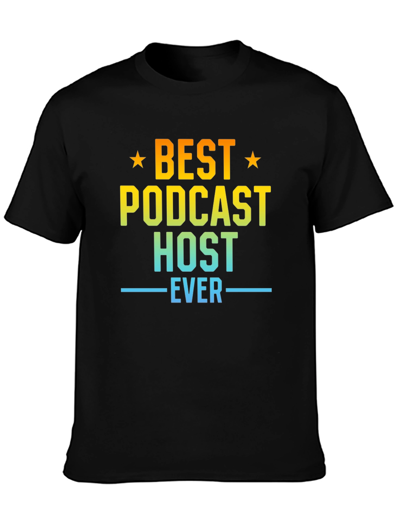 Best Podcast Host Ever T-Shirt