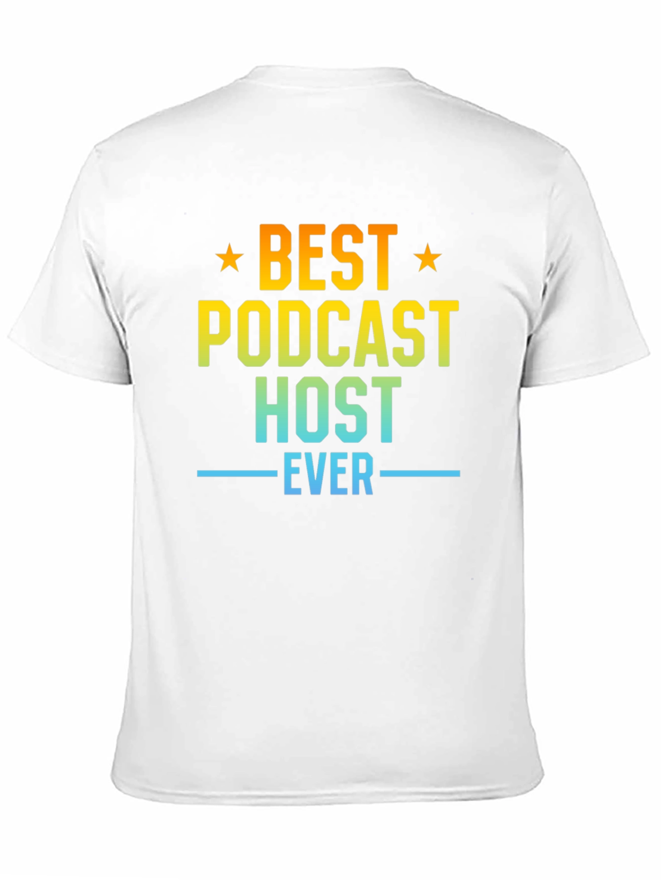 Best Podcast Host Ever T-Shirt