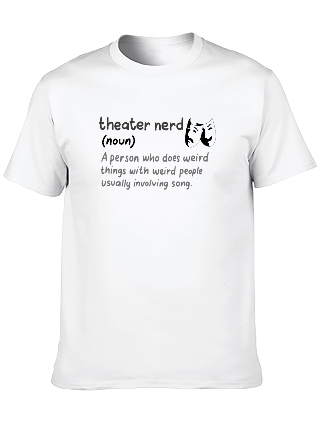 Theater Nerd T-Shirt - Funny Drama Club Tee