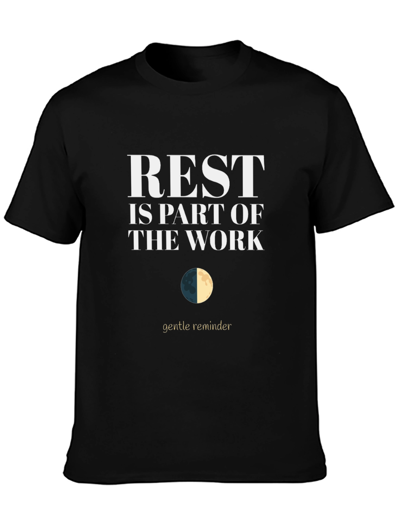 Rest Is Part Of The Work T-Shirt