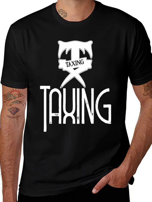 Taxing T-Shirt - Bold Graphic Design Cotton Tee