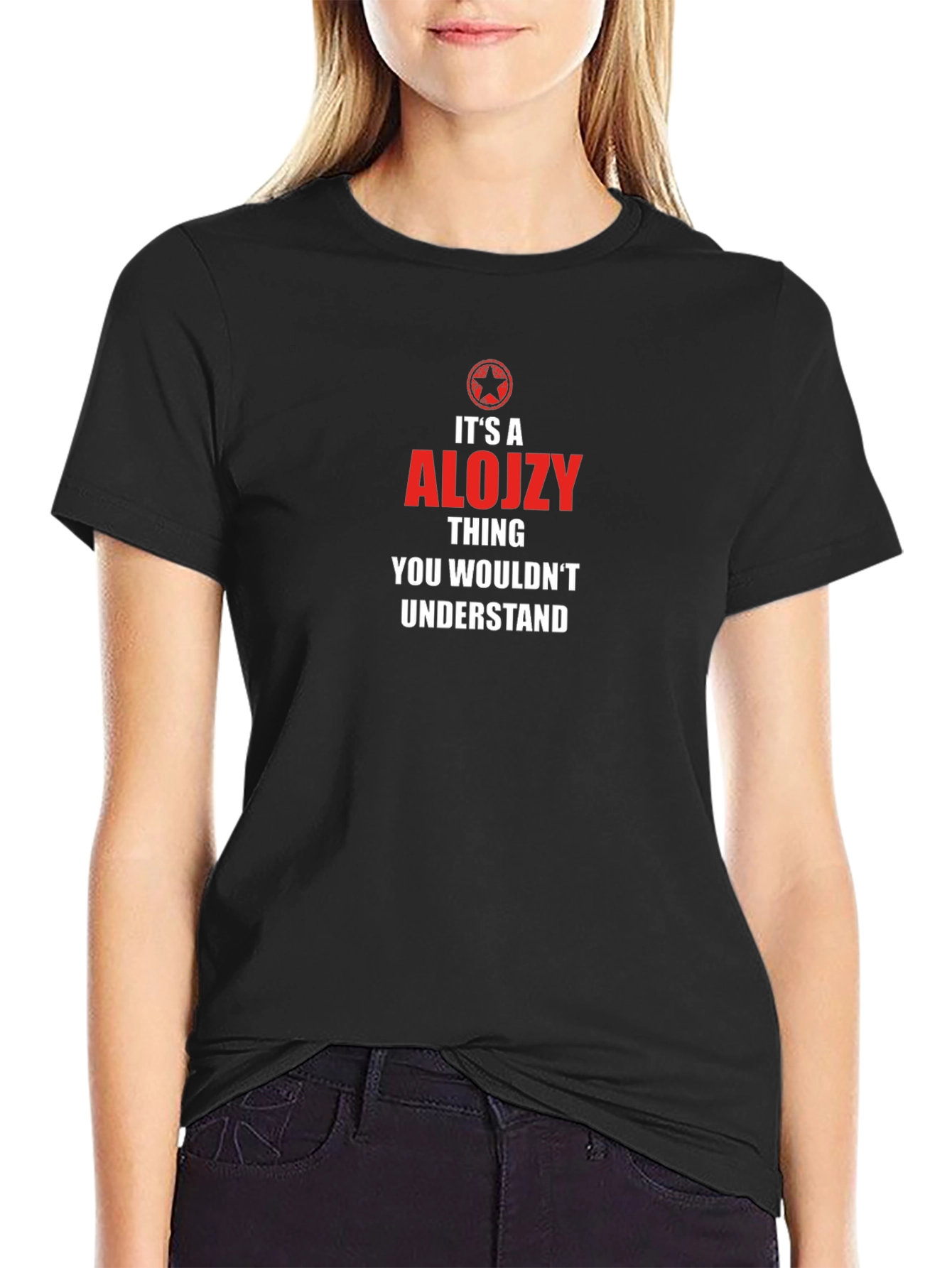 Alojzy Thing You Wouldnt Understand T-Shirt