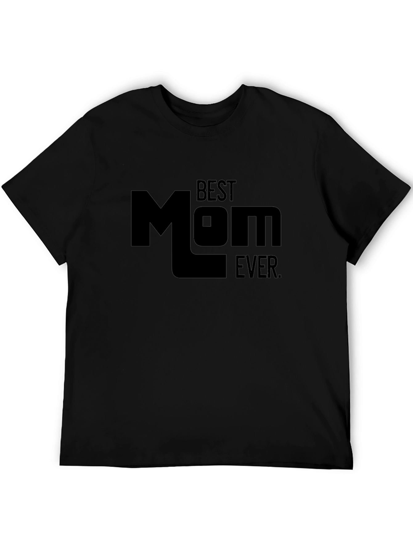 Best Mom Ever Black Graphic Tee Shirt