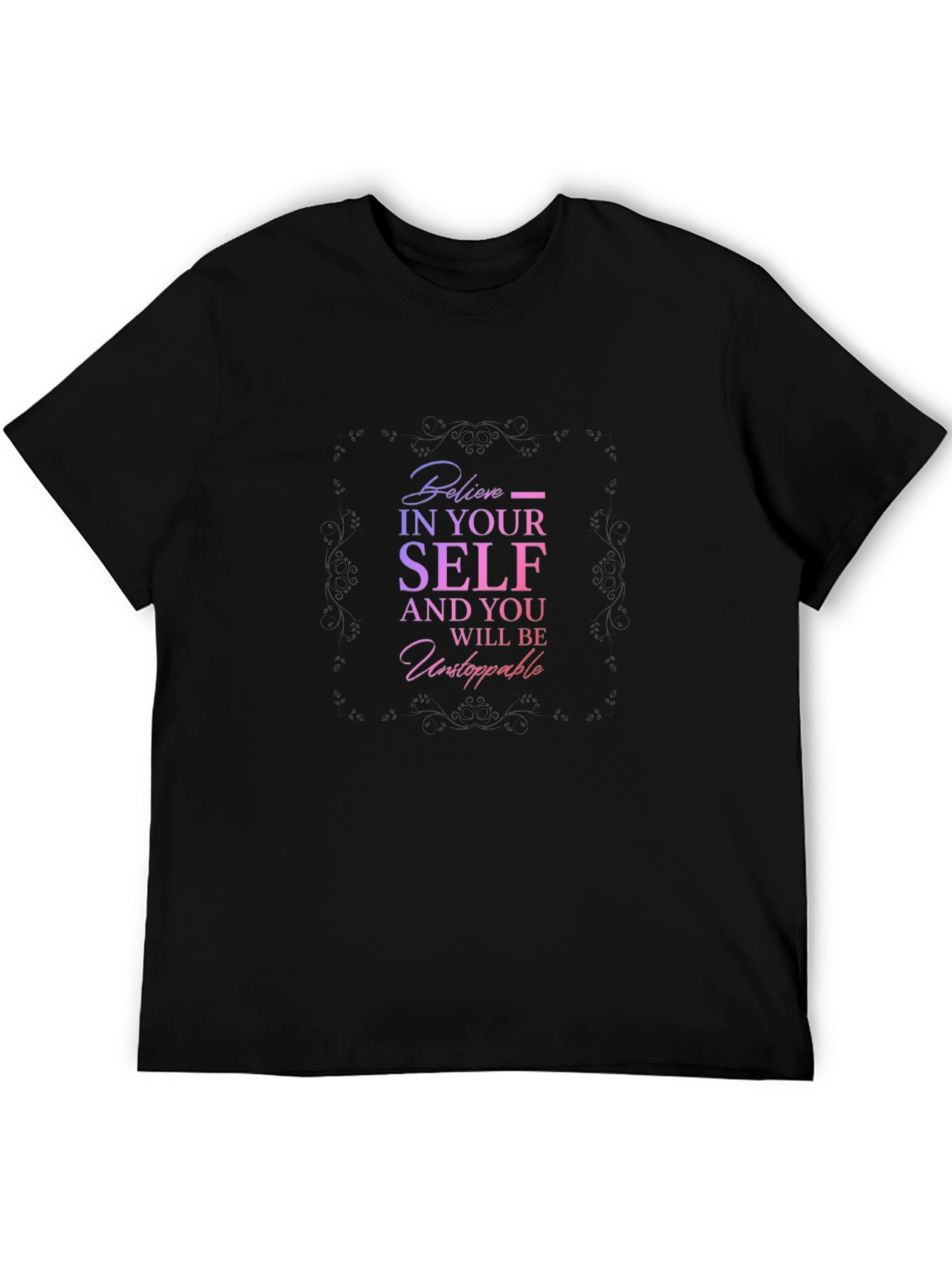 Believe In Yourself Graphic Tee - Motivational Shirt