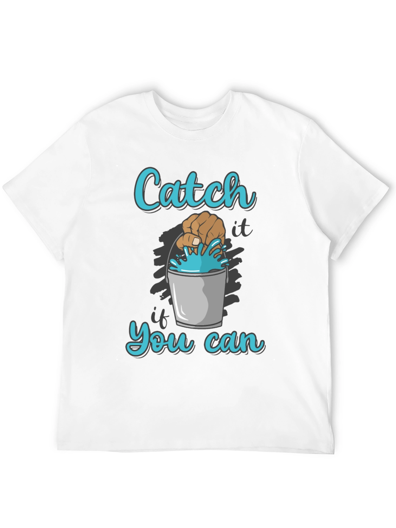 Catch If You Can T-Shirt
