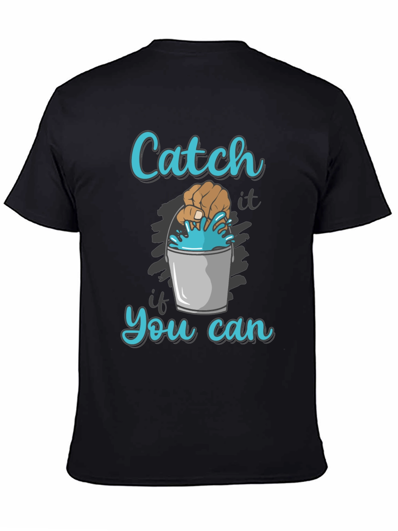 Catch If You Can T-Shirt