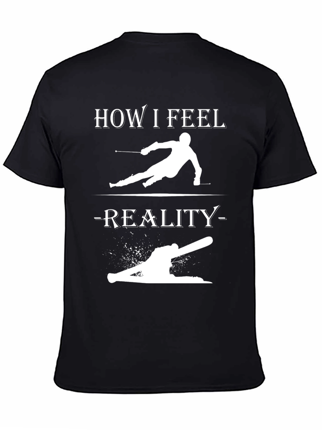 Ski How I Feel Reality T-Shirt