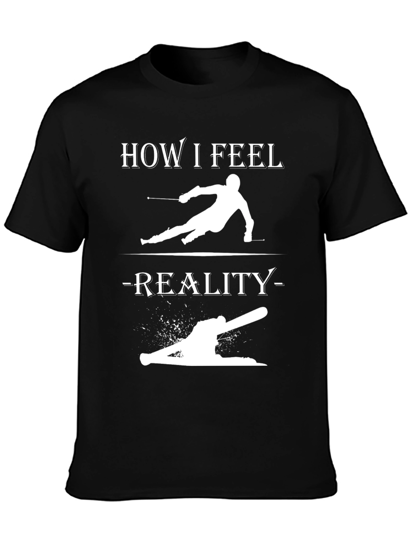 Ski How I Feel Reality T-Shirt