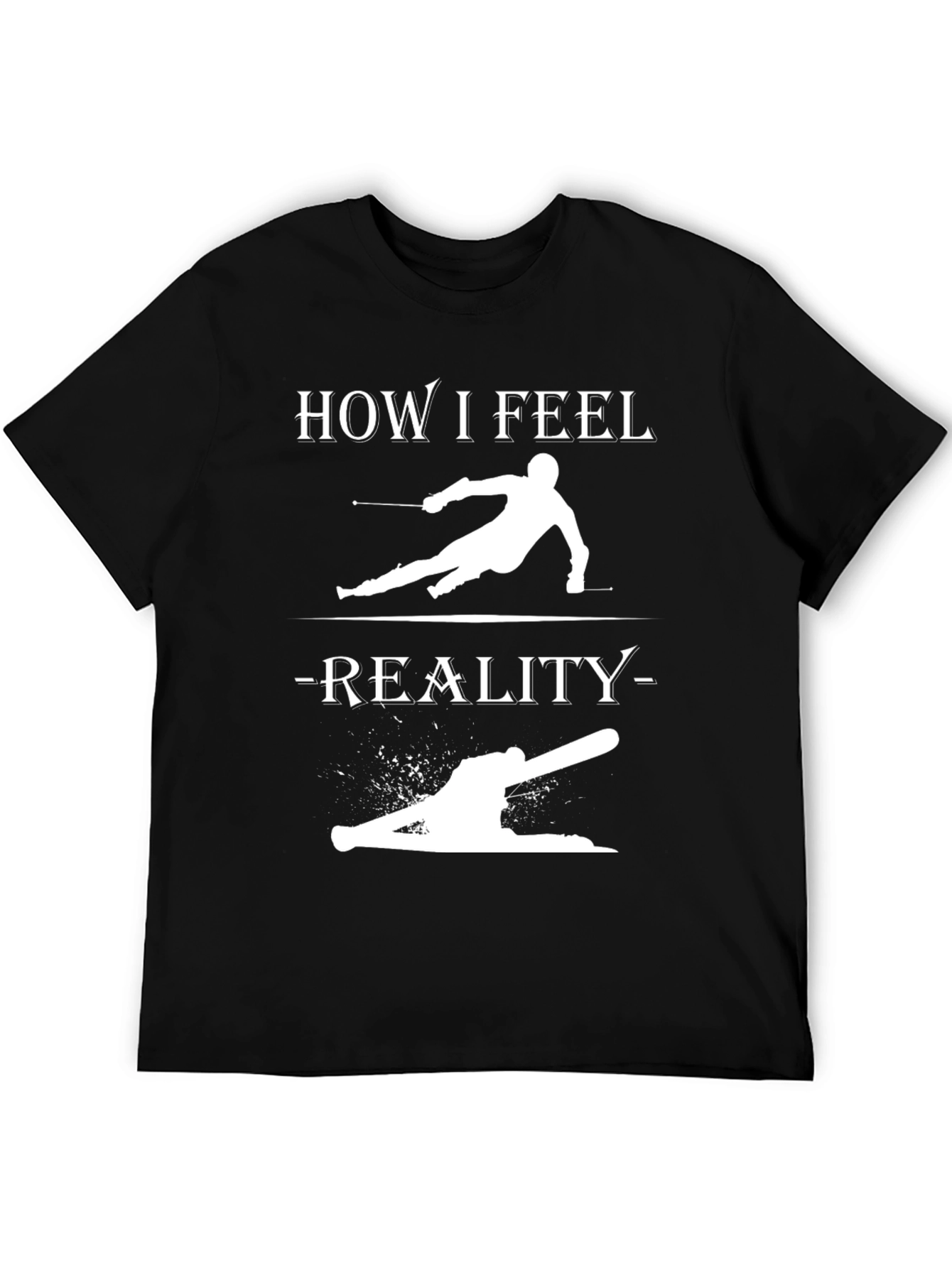 Ski How I Feel Reality T-Shirt
