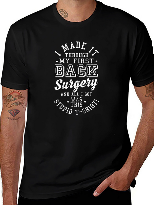 Back Surgery Survivor T-Shirt - I Made It