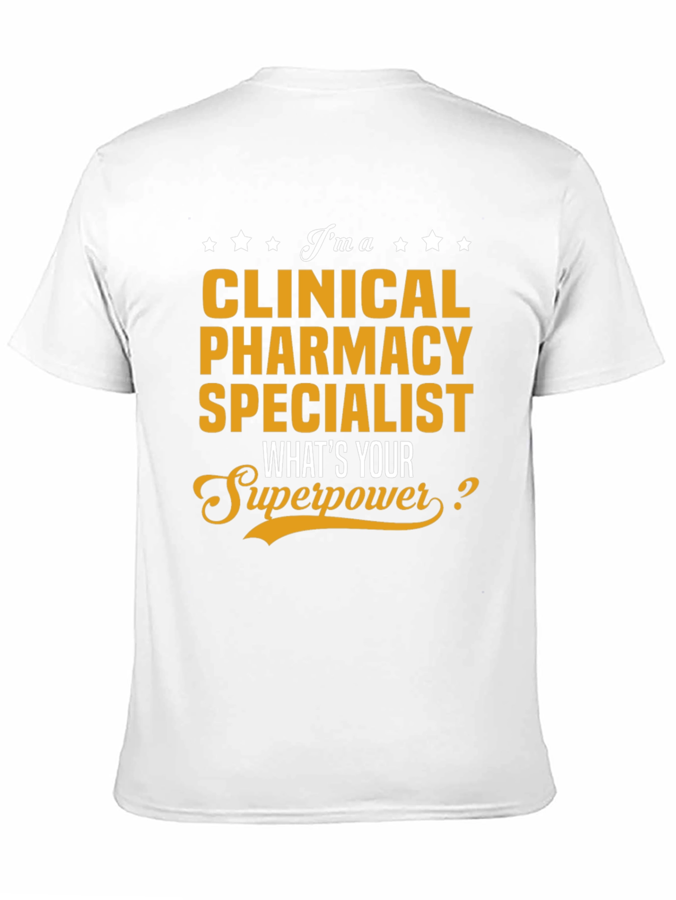 Clinical Pharmacy Specialist T-Shirt: Whats Your Superpower?