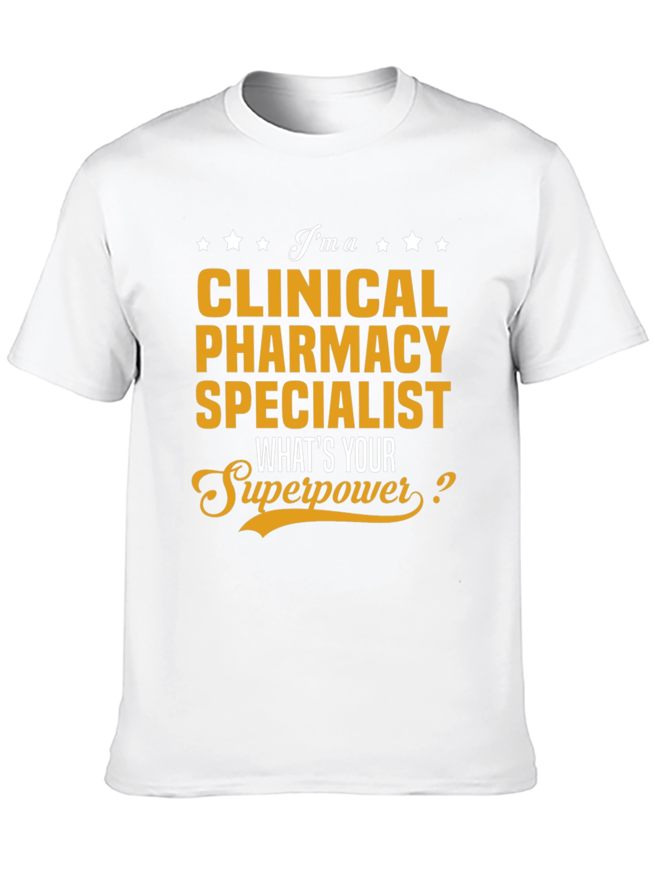 Clinical Pharmacy Specialist T-Shirt: Whats Your Superpower?