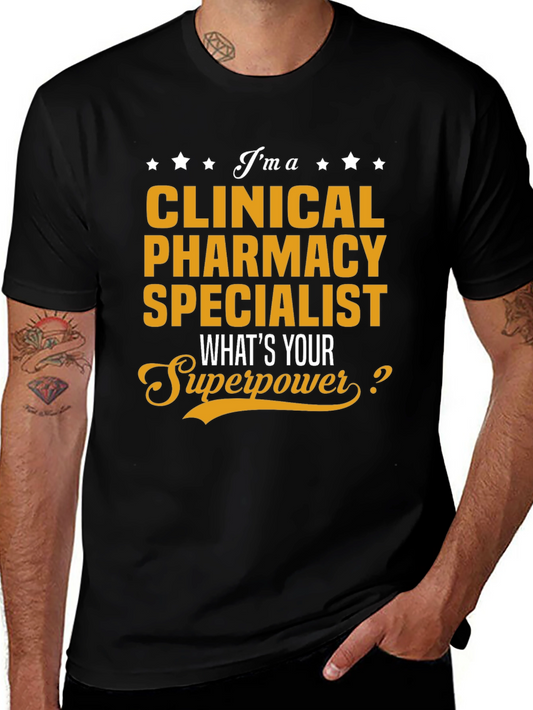 Clinical Pharmacy Specialist T-Shirt: Whats Your Superpower?