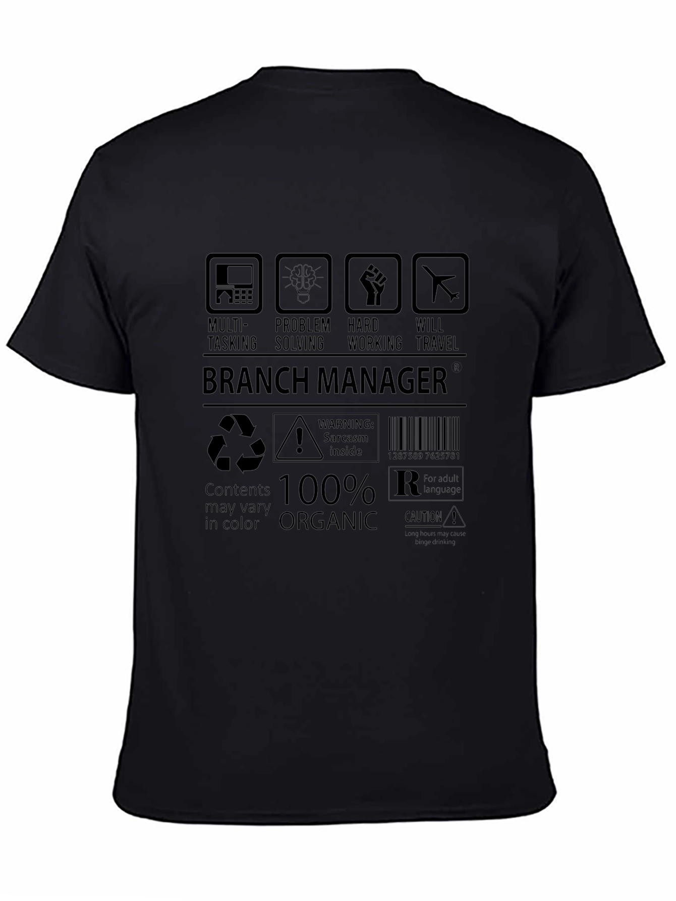 Branch Manager 100% Organic Sarcasm T-Shirt
