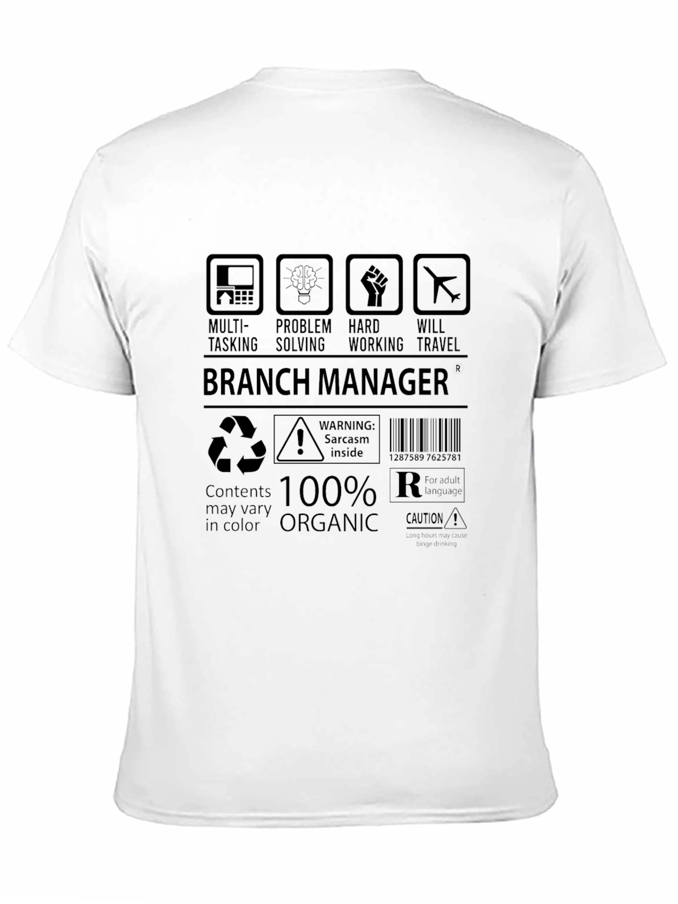 Branch Manager 100% Organic Sarcasm T-Shirt