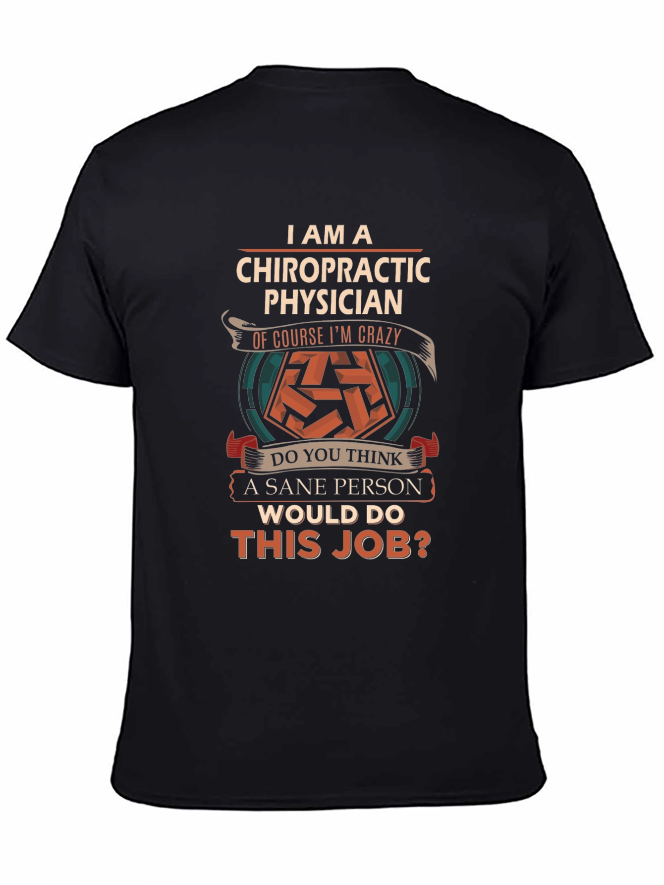 Chiropractic Physician Crazy Job T-Shirt