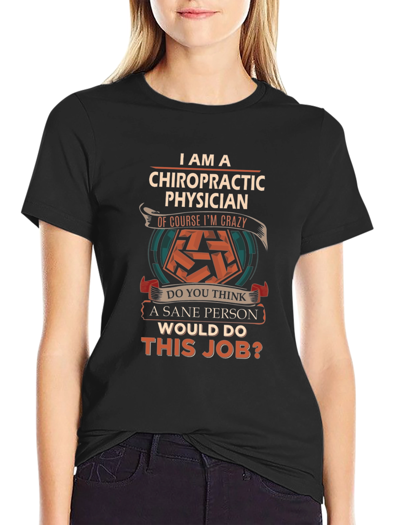 Chiropractic Physician Crazy Job T-Shirt