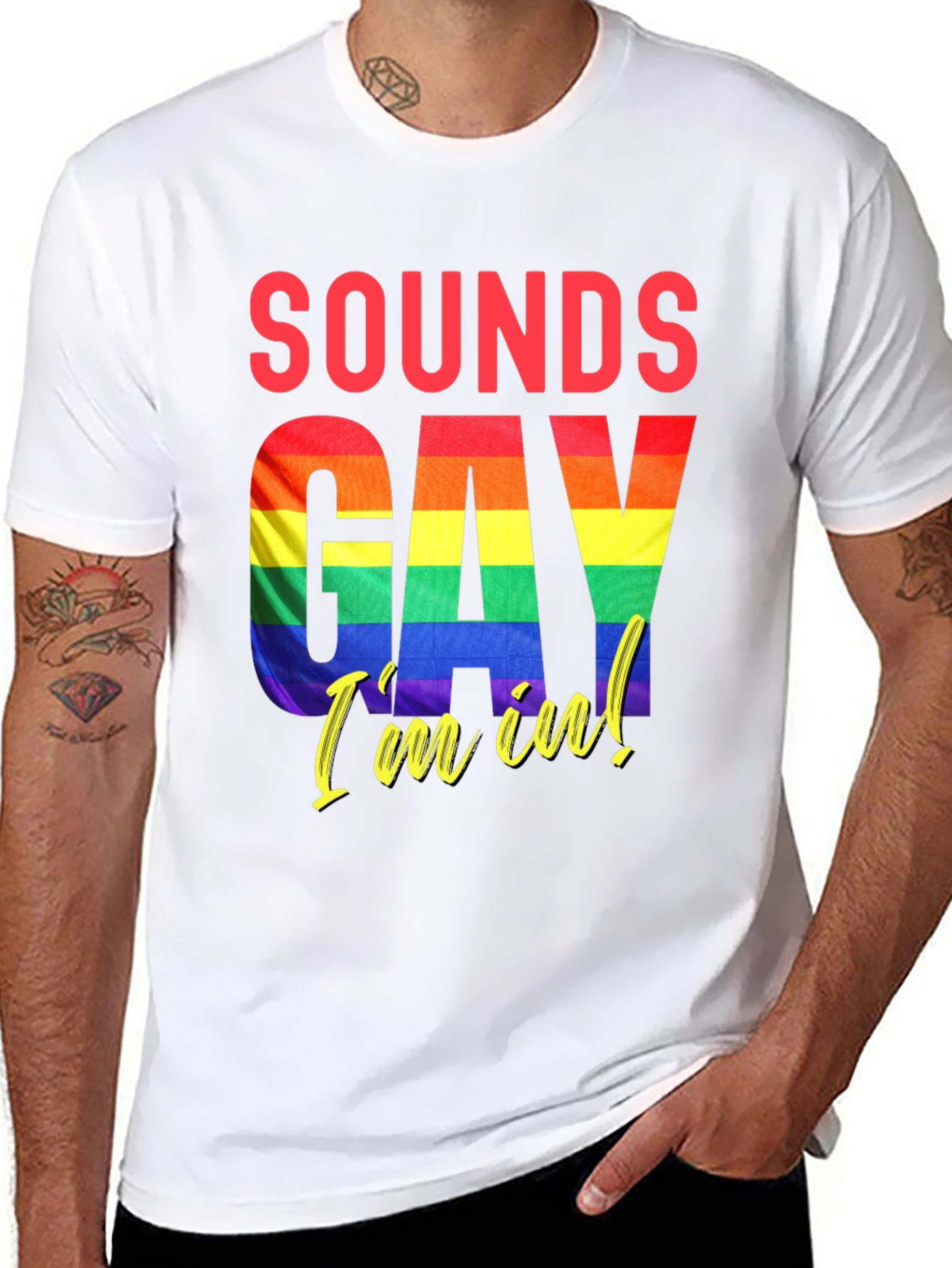 Sounds Gay Im In T-Shirt