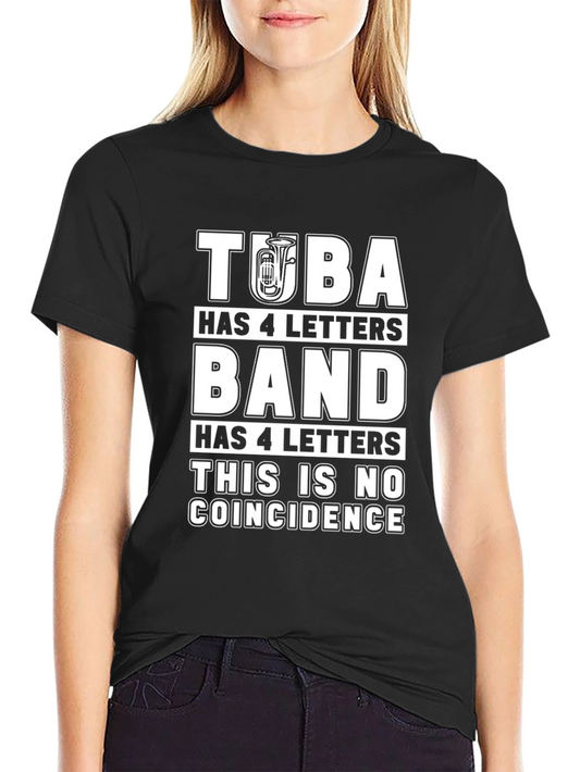 Tuba & Band 4 Letters Funny Music T-Shirt