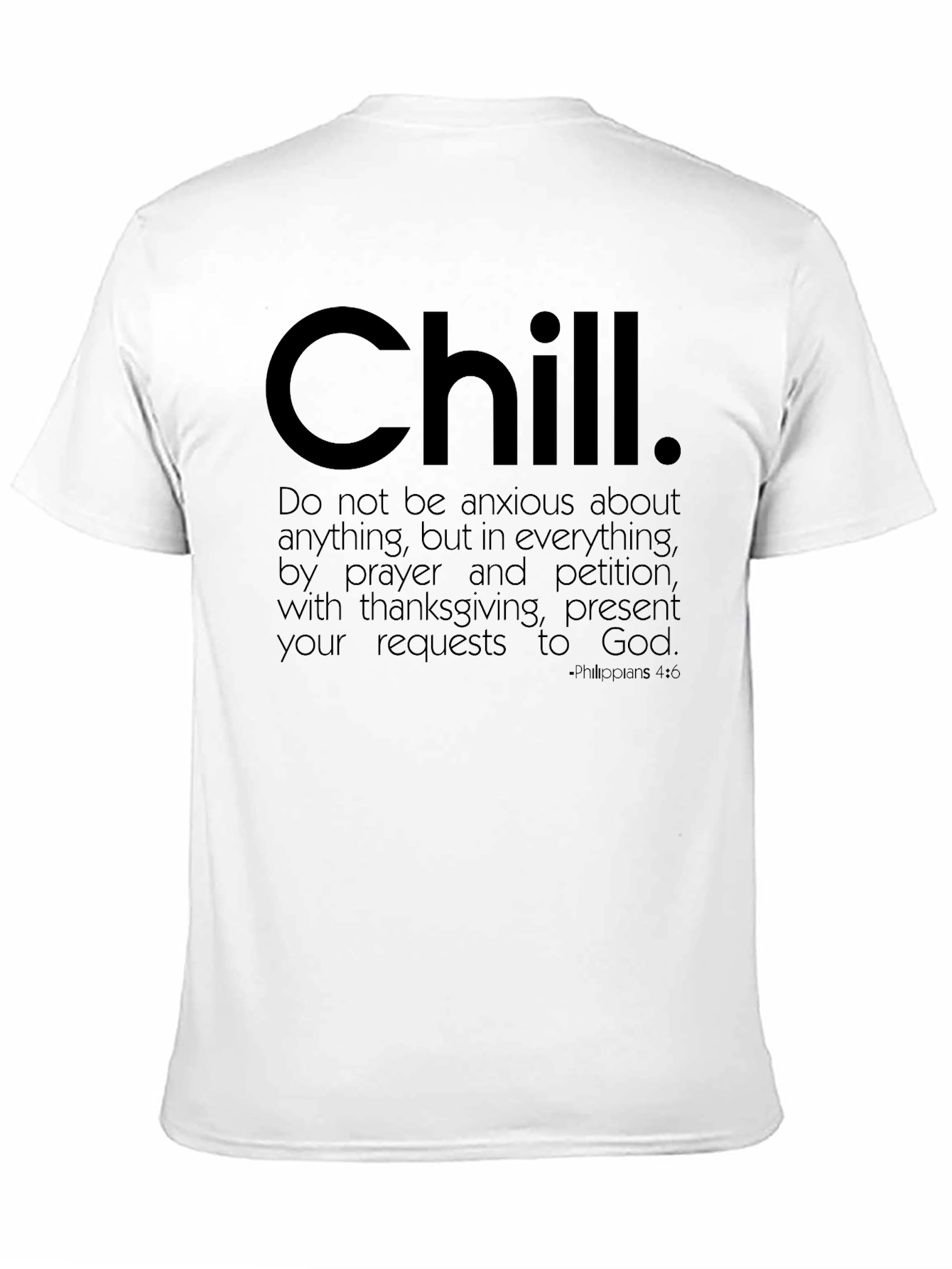 Chill Christian T-Shirt - Philippians 4:6