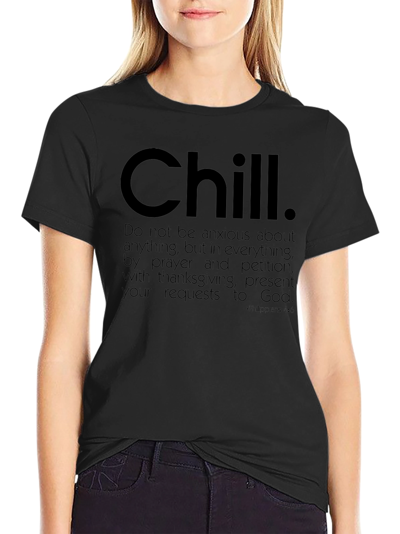 Chill Christian T-Shirt - Philippians 4:6