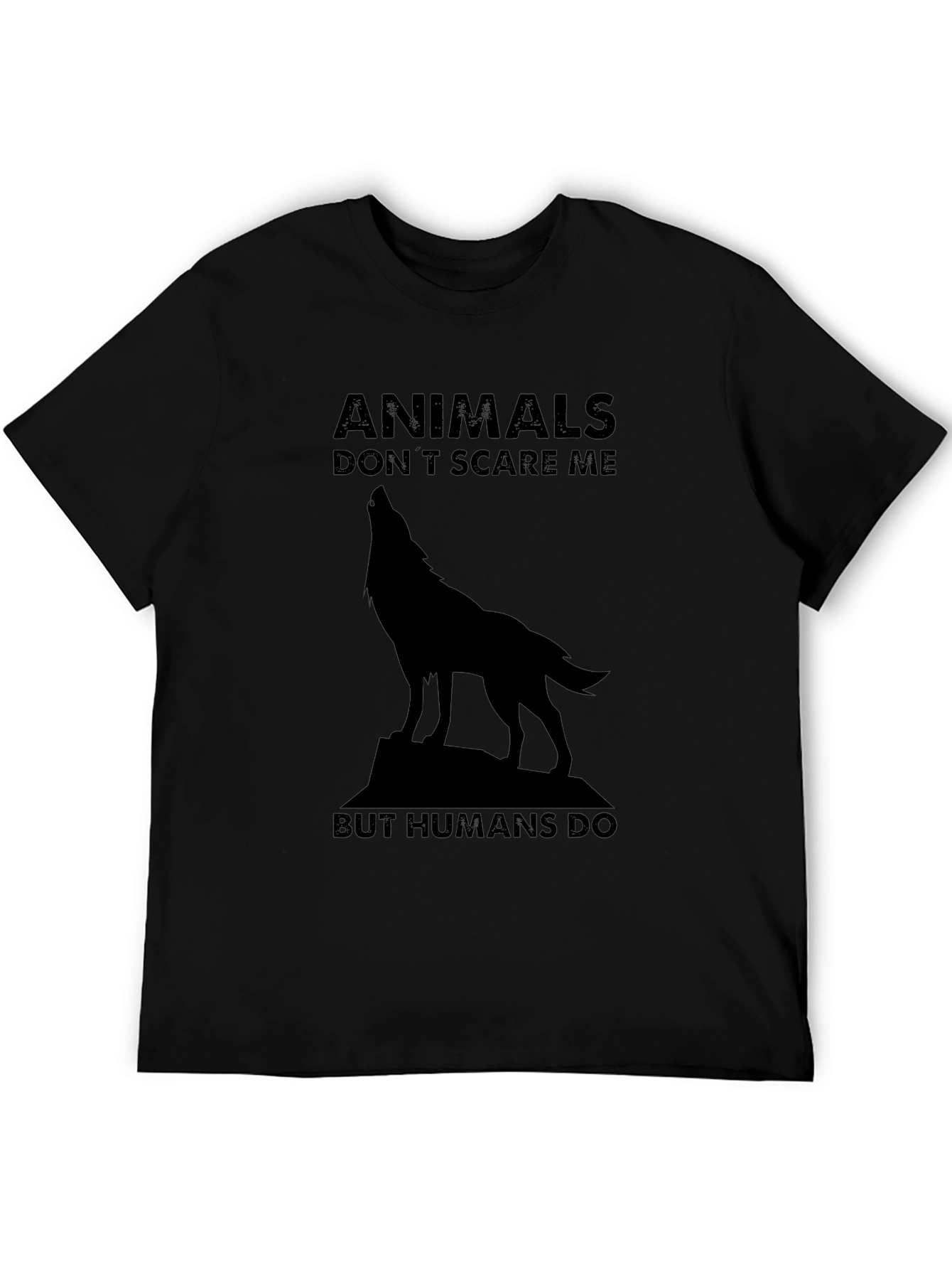 Animals Dont Scare Me T-Shirt