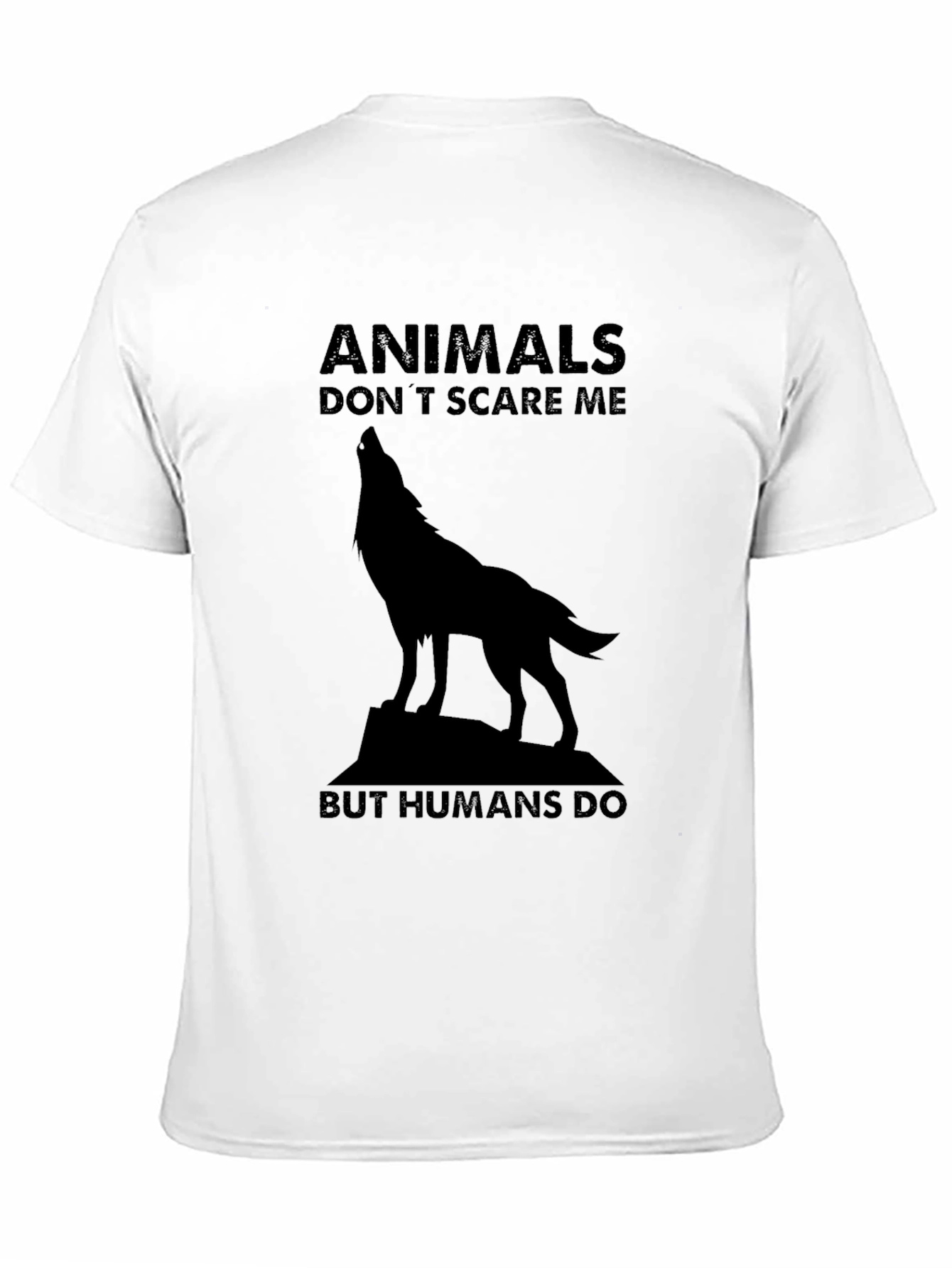 Animals Dont Scare Me T-Shirt