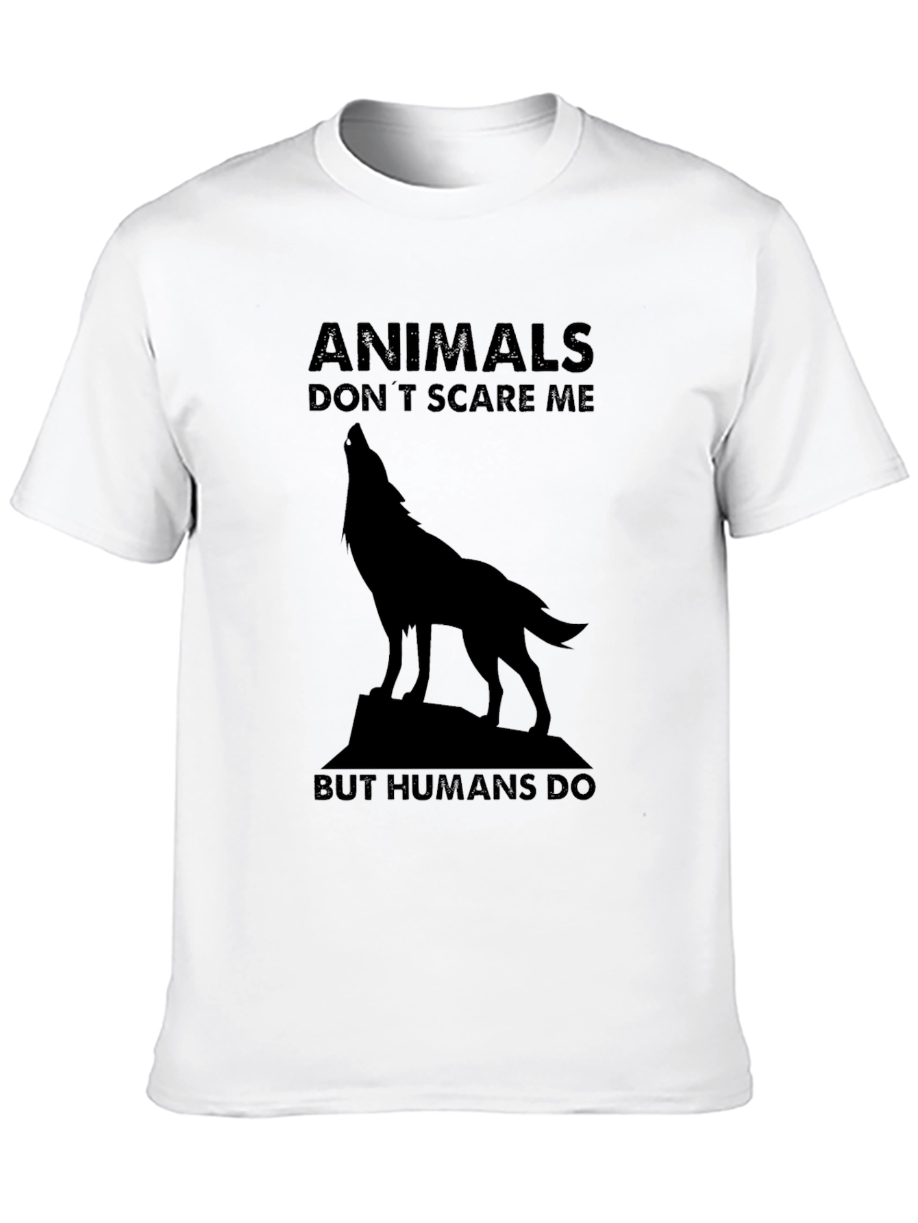 Animals Dont Scare Me T-Shirt