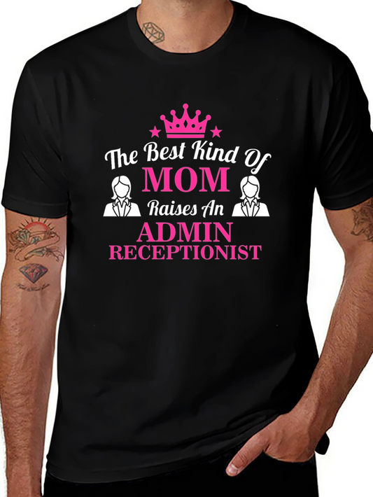 Admin Receptionist Mom T-Shirt - Best Kind of Mom