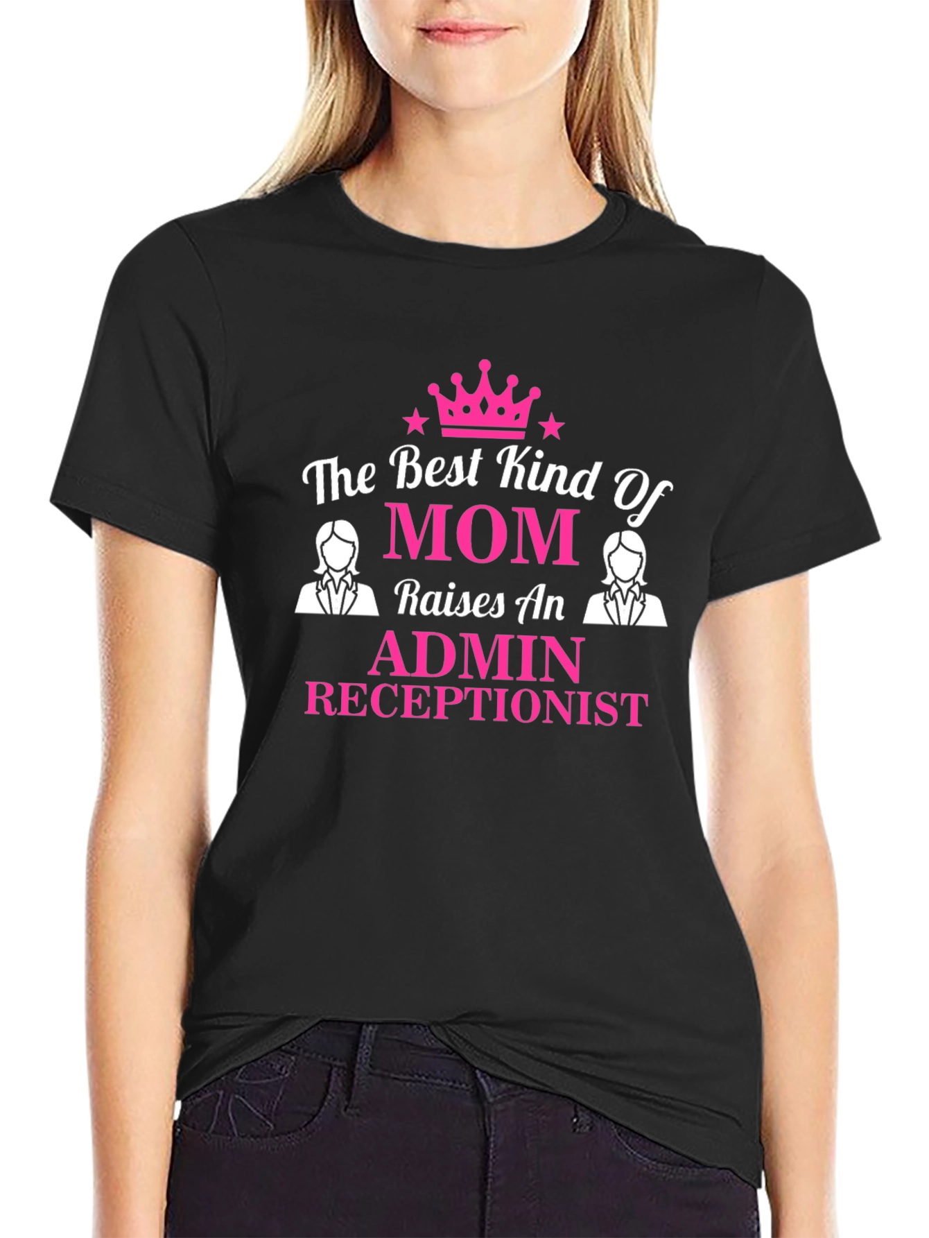 Admin Receptionist Mom T-Shirt - Best Kind of Mom