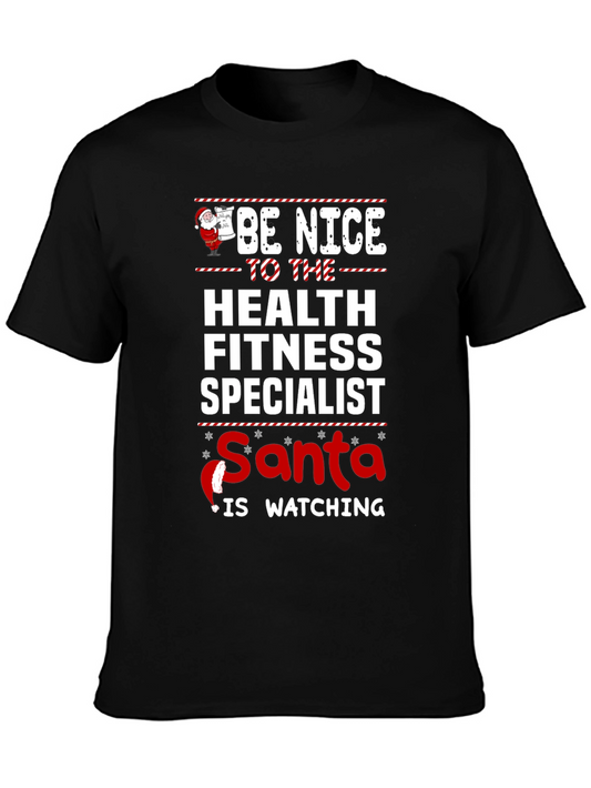 Be Nice Health Fitness Specialist Santa Watching T-Shirt