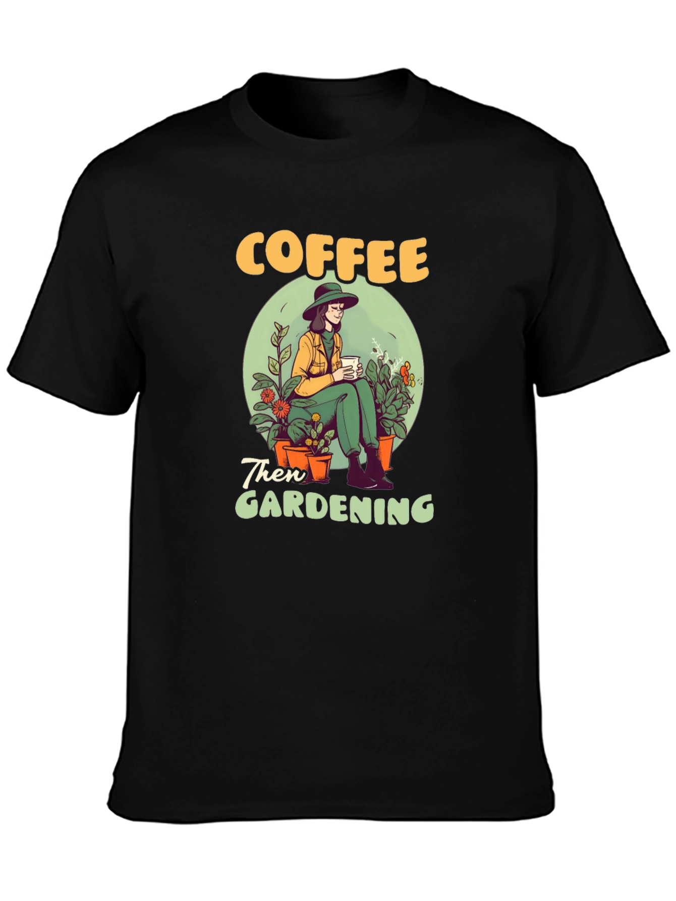 Coffee Then Gardening Graphic Tee