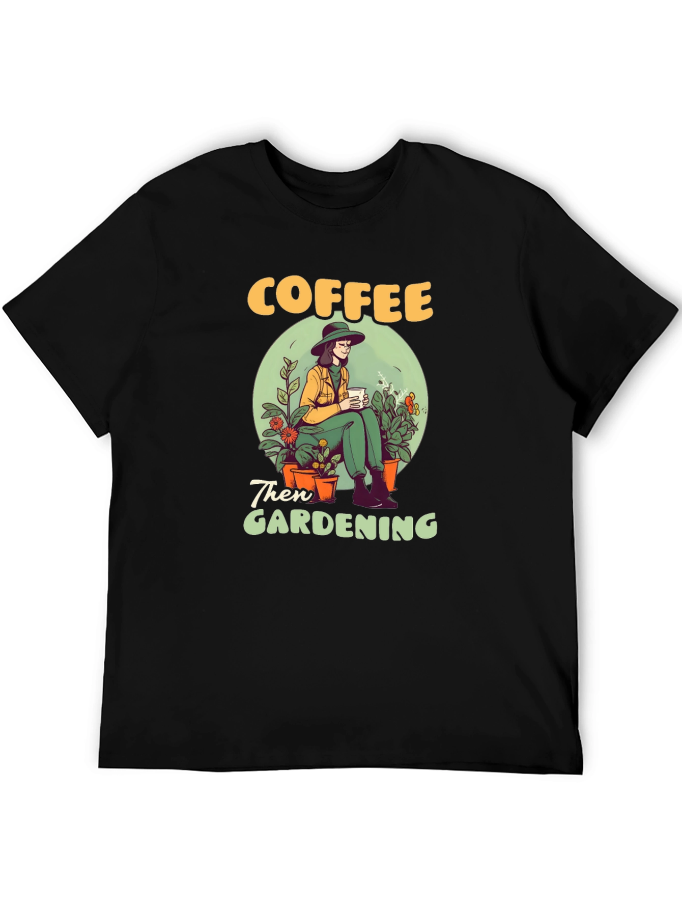 Coffee Then Gardening Graphic Tee
