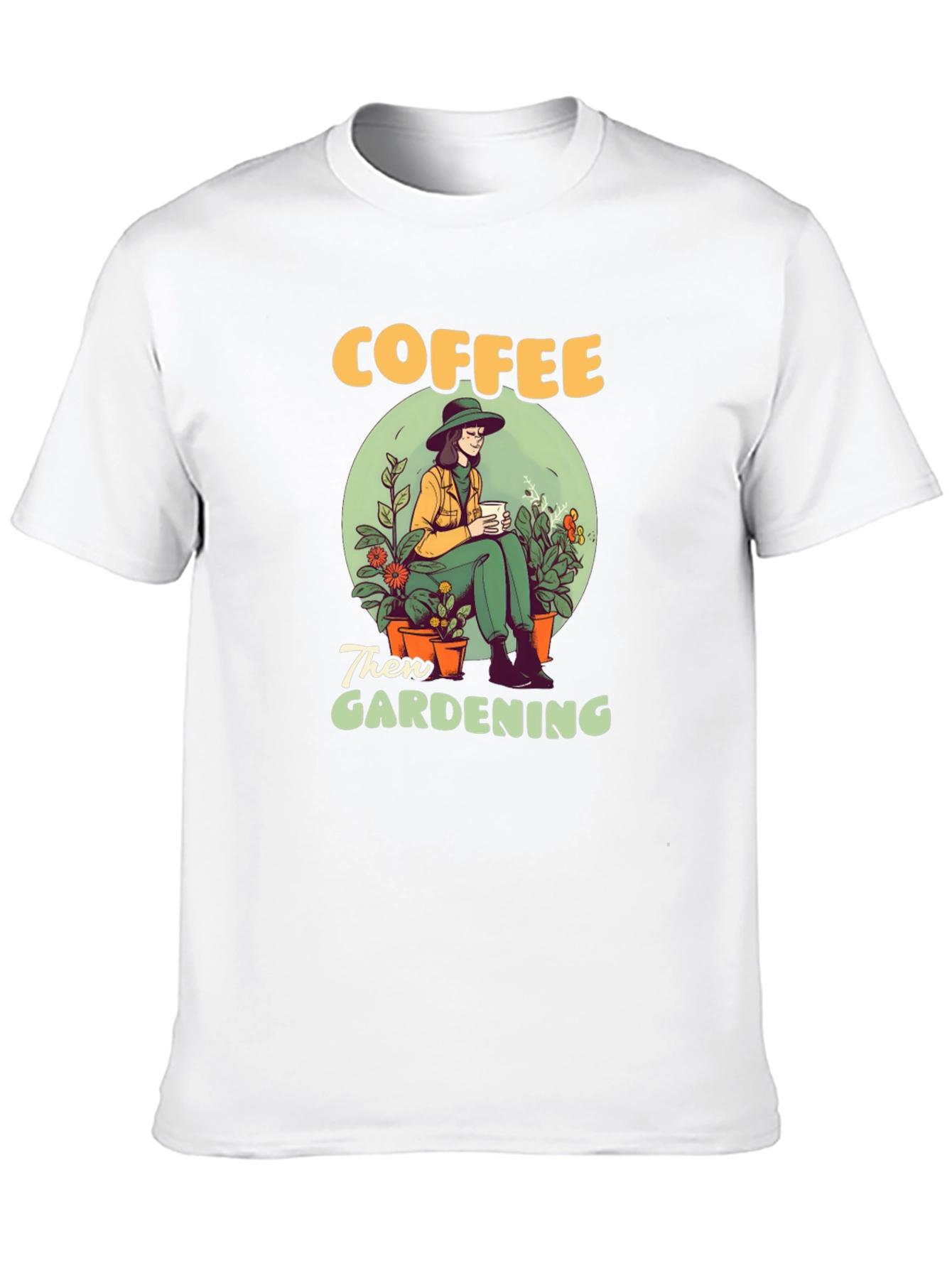 Coffee Then Gardening Graphic Tee