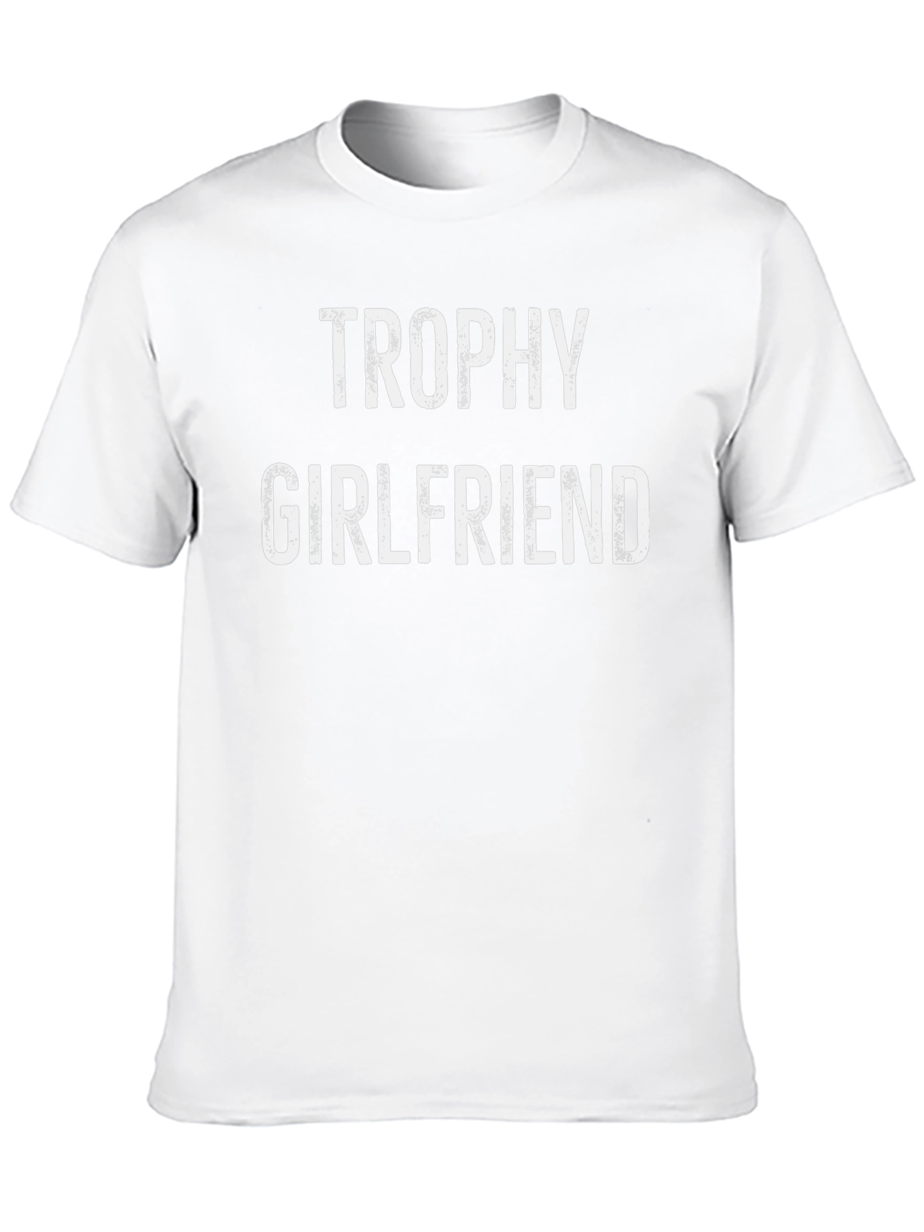 Trophy Girlfriend Graphic Tee - Funny Novelty Shirt