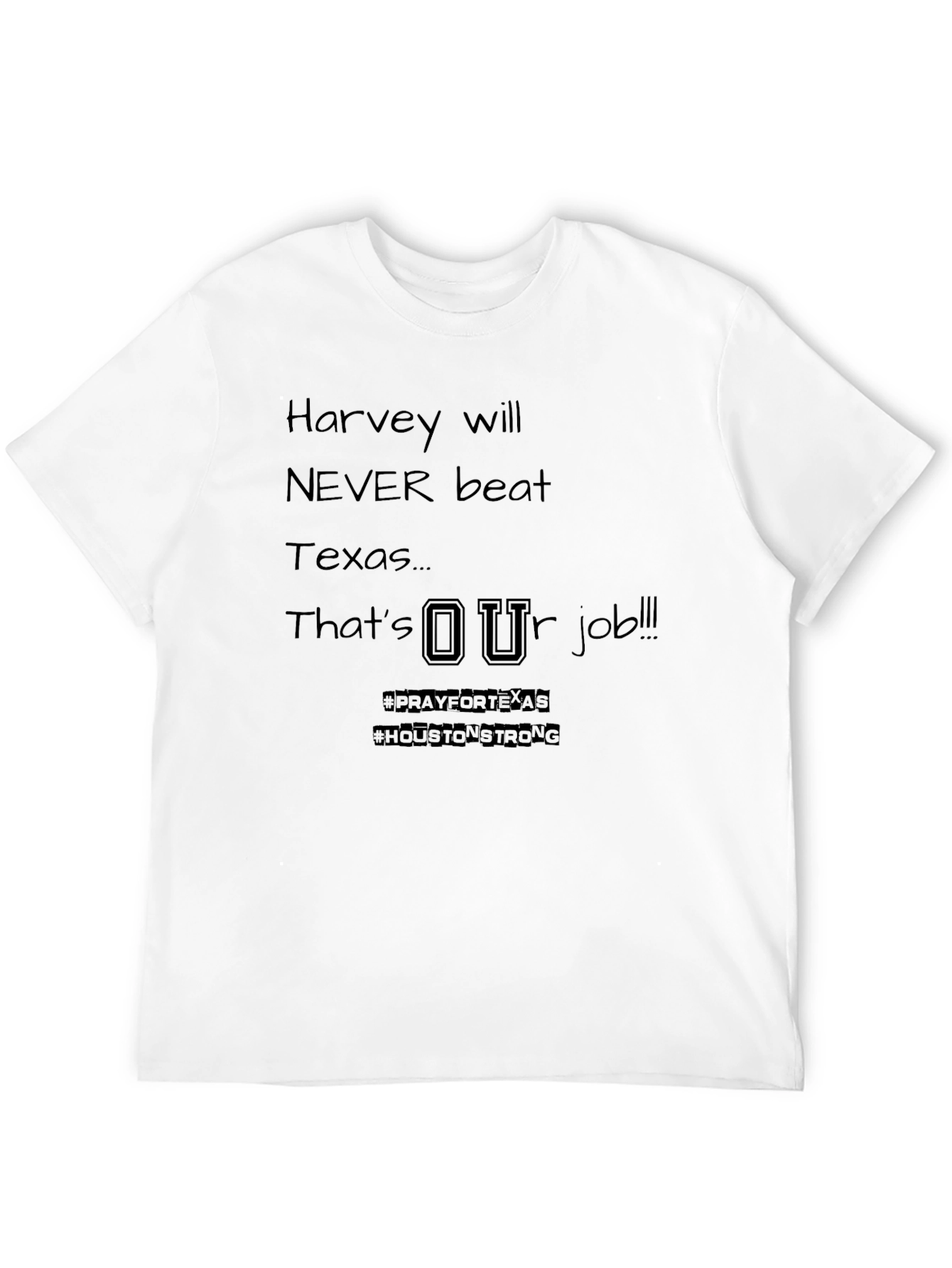 Texas Strong T-Shirt: Harvey Will Never Beat Texas
