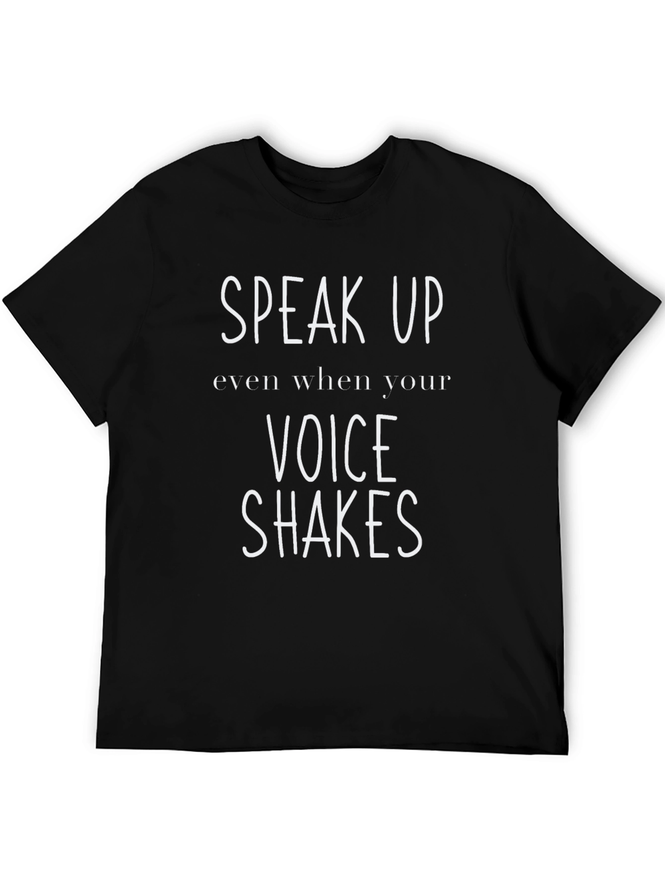Speak Up T-Shirt Motivational Quote Tee