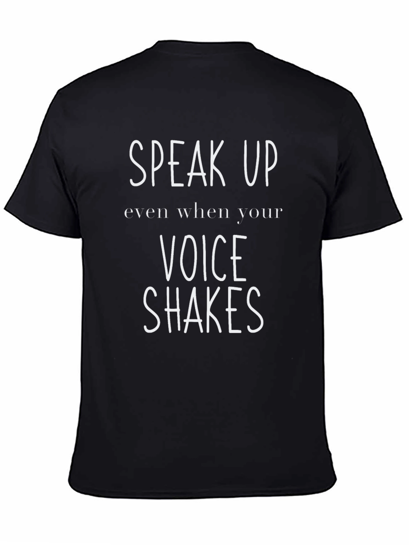 Speak Up T-Shirt Motivational Quote Tee
