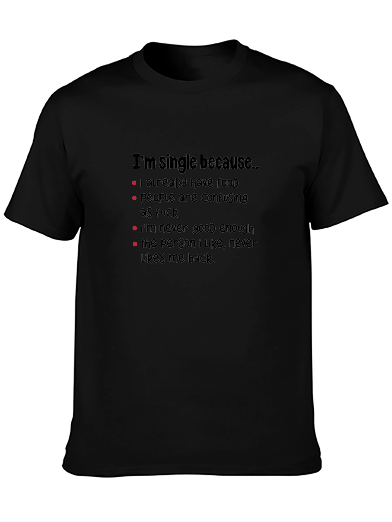 Single Because Funny Graphic Tee