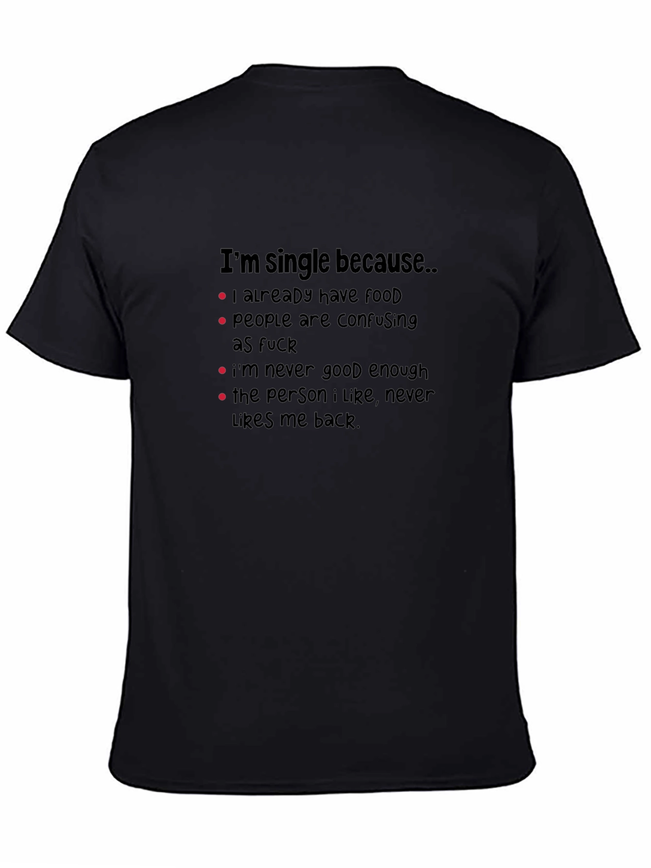 Single Because Funny Graphic Tee