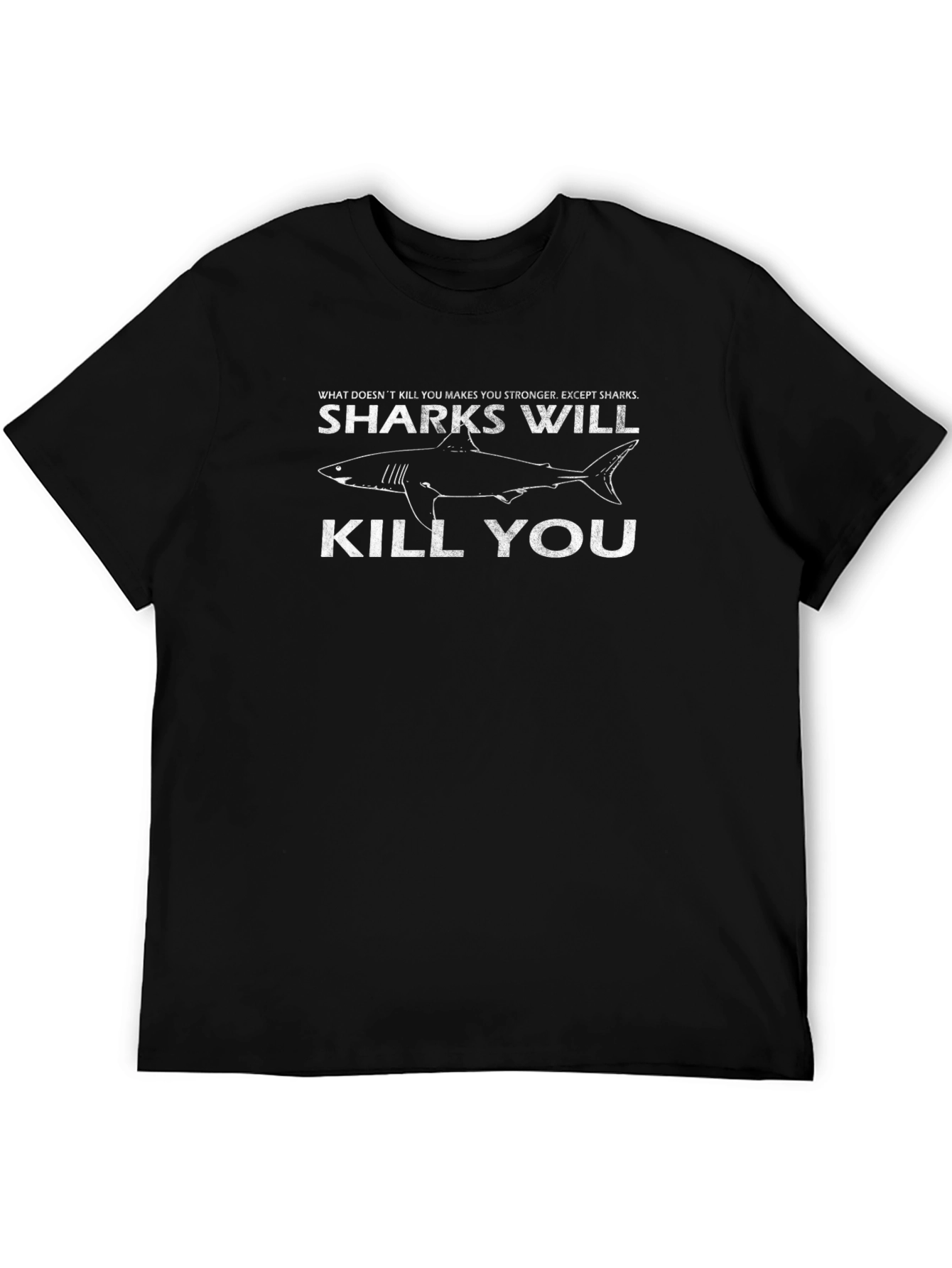 Sharks Will Kill You Funny Graphic Tee