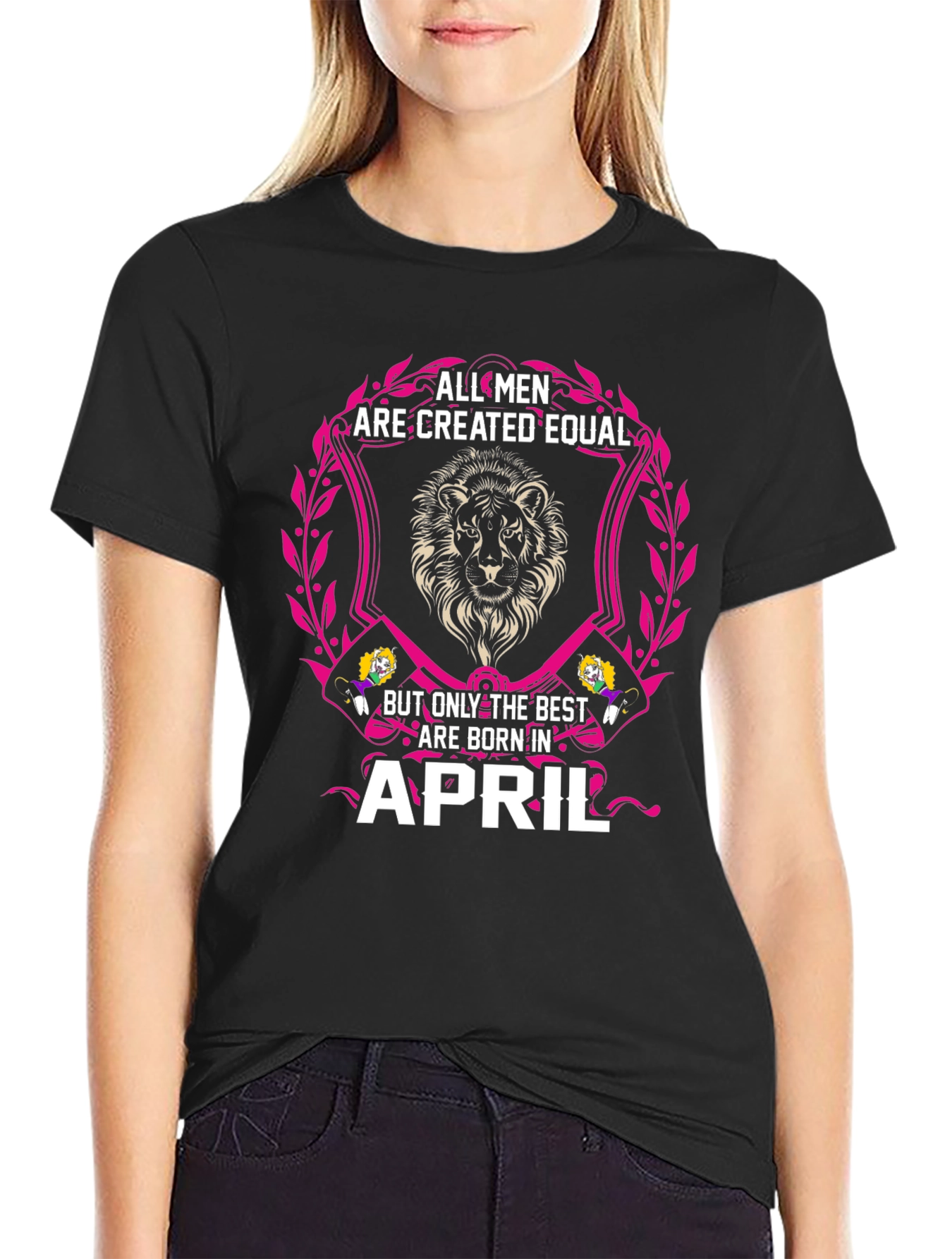 All Men Are Created Equal April Birthday T-Shirt