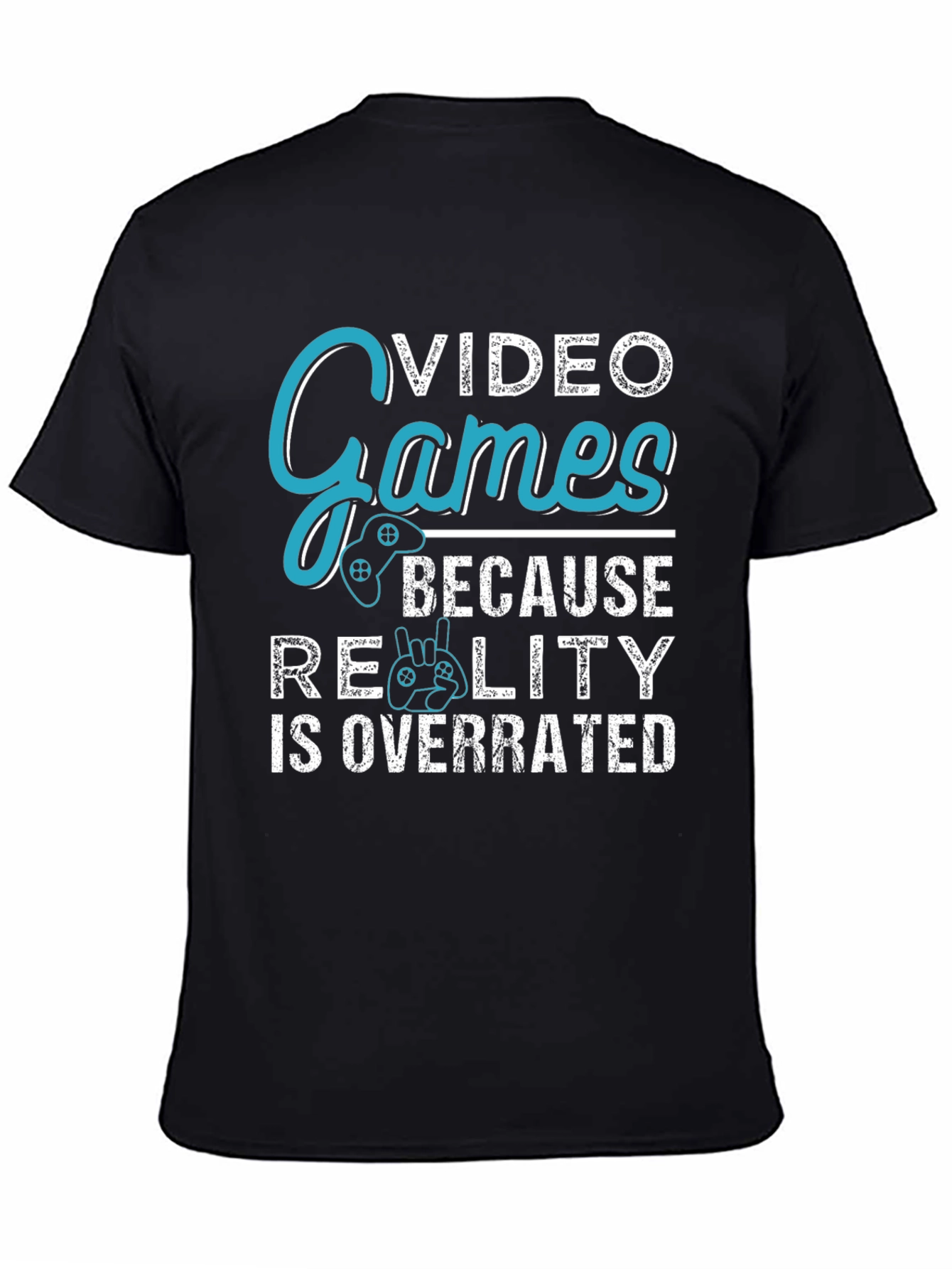 Video Games Overrated Reality Graphic Tee