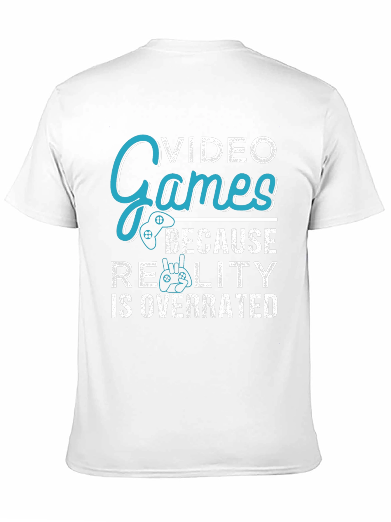 Video Games Overrated Reality Graphic Tee
