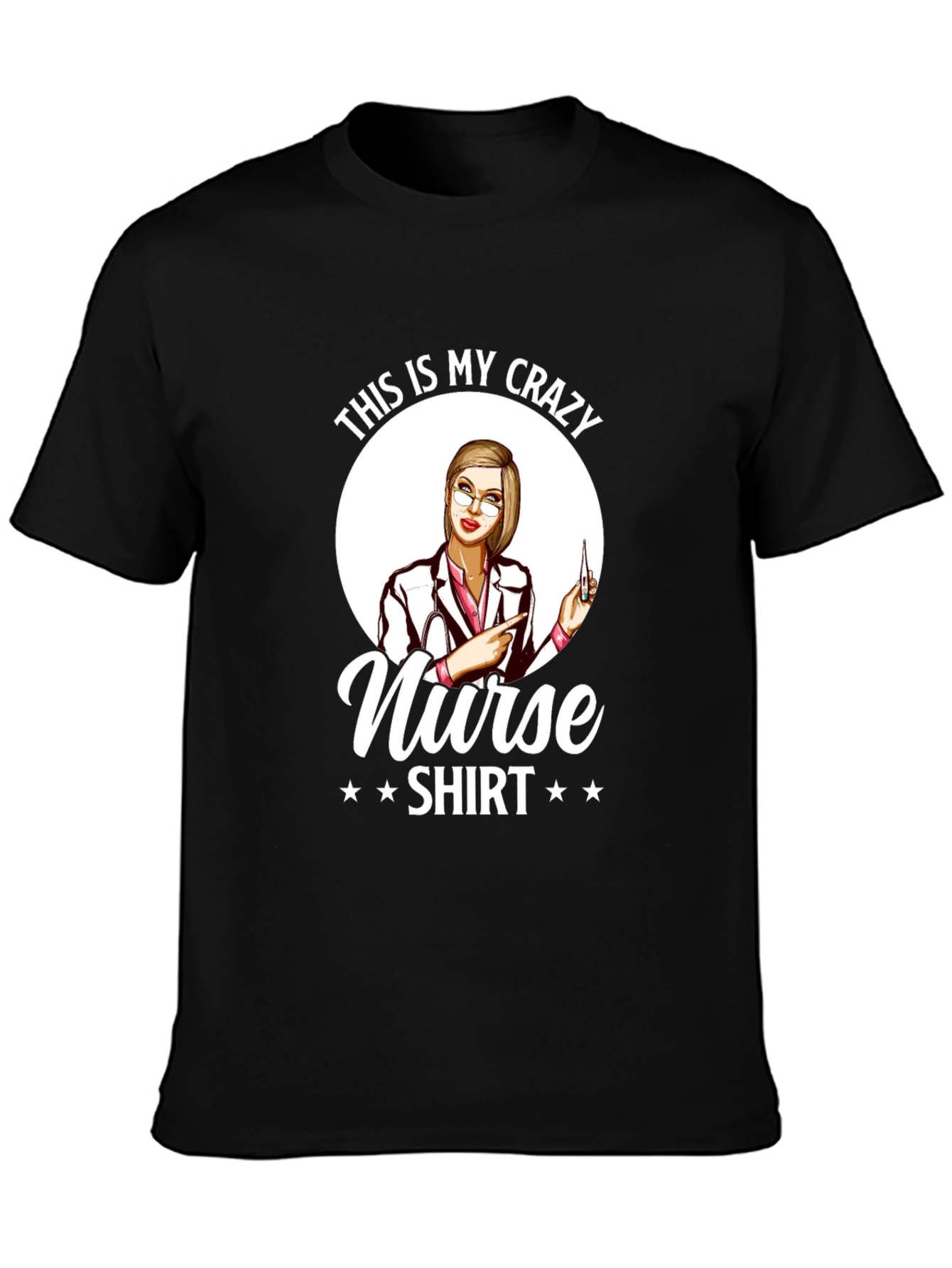 Crazy Nurse Shirt - Funny Graphic Tee