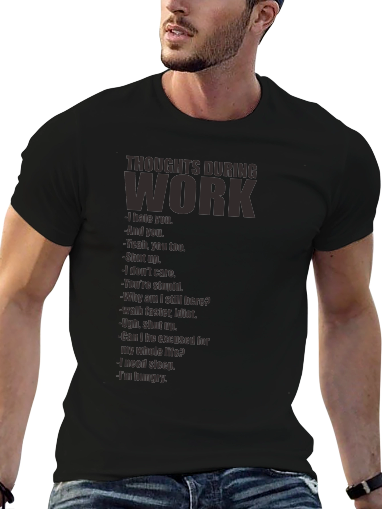 Thoughts During Work T-Shirt - Funny Sarcastic Tee