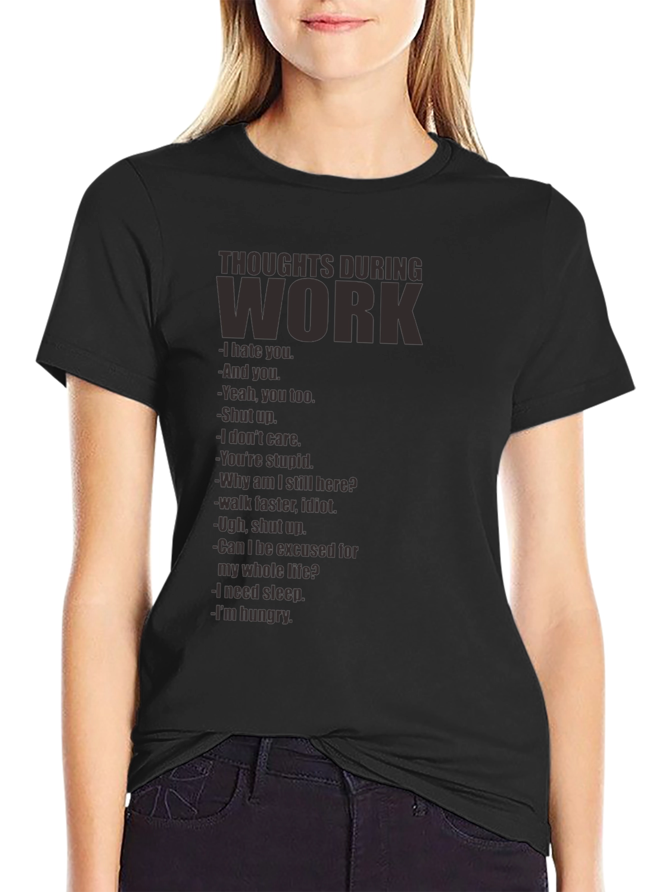 Thoughts During Work T-Shirt - Funny Sarcastic Tee