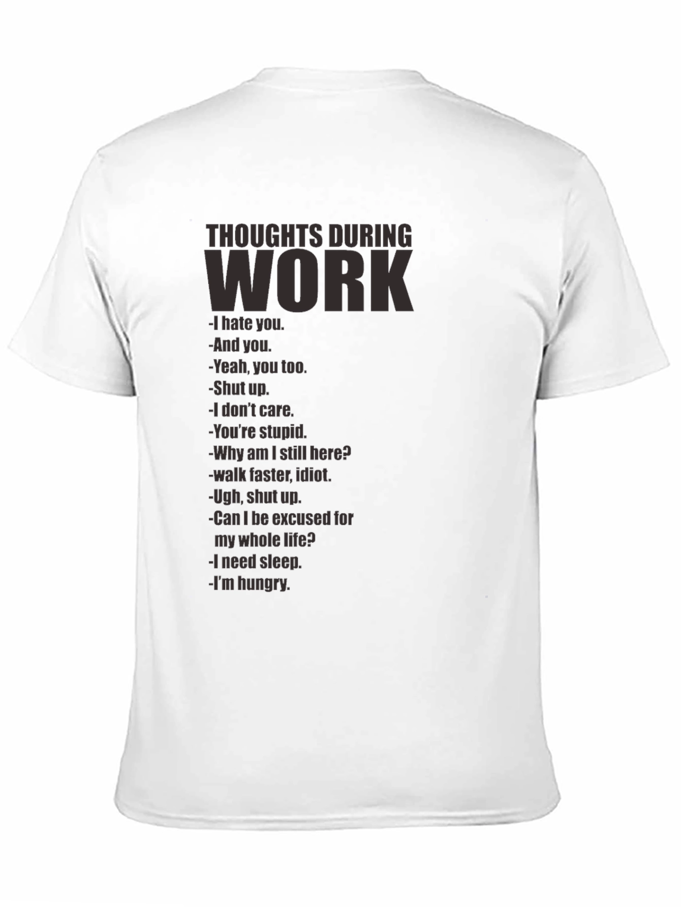 Thoughts During Work T-Shirt - Funny Sarcastic Tee