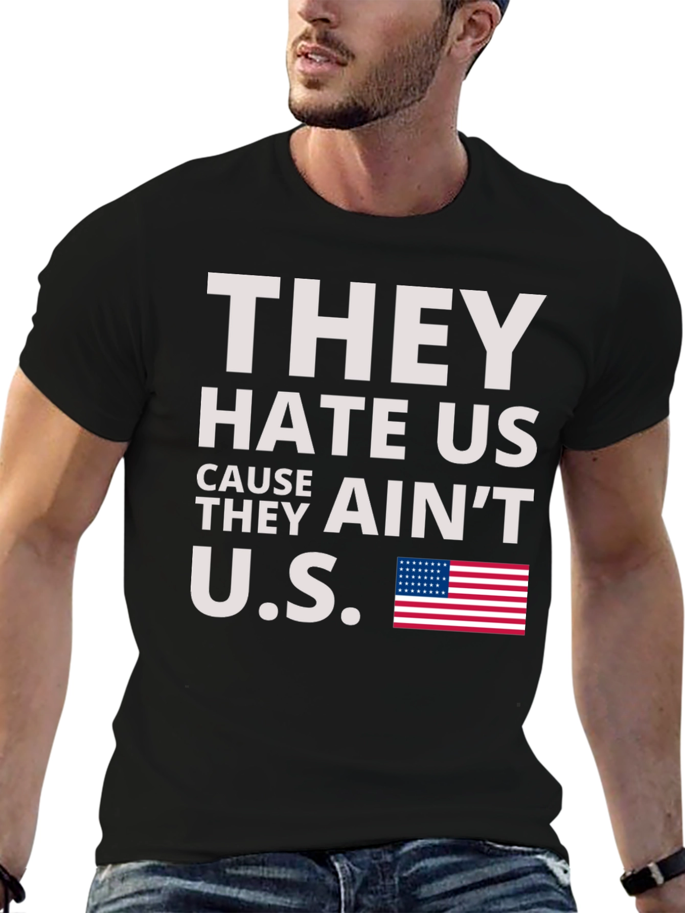 They Hate Us Cause They Aint Us Graphic Tee